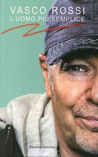 Immagine copertina libro Vasco Rossi. L'uomo più semplice