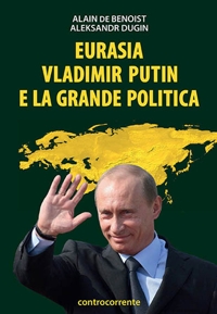 Immagine copertina libro Eurasia, Vladimir Putin e la grande politica
