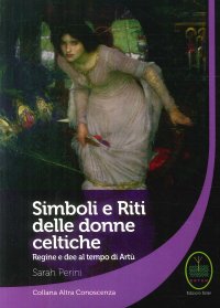 Immagine copertina libro Simboli e riti delle donne celtiche, regine e dee al tempo di Artù