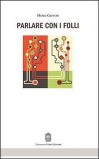 Immagine copertina libro Parlare con i folli