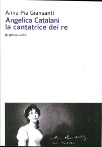 Immagine copertina libro Angelica Catalani la cantatrice dei re