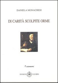 Immagine copertina libro Di carità scolpite orme