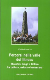 Immagine copertina libro Percorsi nella valle del fitness. Muoversi lungo il Sillaro tra cultura, natura e benessere