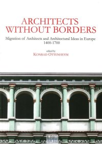 Immagine copertina libro Architects without borders. Migration of architects and architectural ideas in Europe. 1400-1700