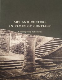 Immagine copertina libro Art and culture in times of conflict. Contemporary reflections