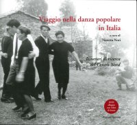 Immagine copertina libro Viaggio nella danza popolare in italia. Itinerari di ricerca del centro nord. Con DVD