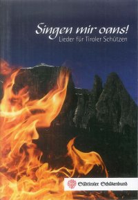 Immagine copertina libro Singen mir Oans! Lieder für Tiroler Schützen