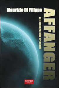 Immagine copertina libro Affanger e il potere dei cristalli