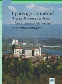 Immagine copertina libro I paesaggi minerari. Il caso di Santa Barbara a Cavriglia all'interno del panorama europeo