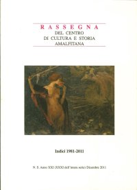 Immagine copertina libro Rassegna del Centro di Cultura e Storia Amalfitana. Indici 1981-2011. 41-42. 2011