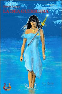 Immagine copertina libro La dea guerriera