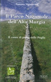 Immagine copertina libro Il parco nazionale dell'alta Murgia. Il cuore di pietra della Puglia