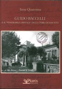 Immagine copertina libro Guido Baccelli, e il «Venerabile Ospitale» della Terra di San Vito