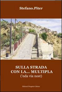 Immagine copertina libro Sulla strada con la... multipla ('nda via nost)