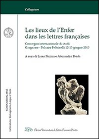 Immagine copertina libro Les lieux de l'enfer dans les lettres françaises. Atti del «Seminario Balmas» (Gargnano, 12-15 giugno 2013). Ediz. italiana e francese