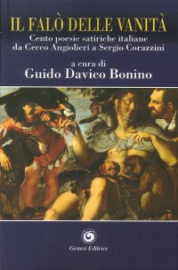 Immagine copertina libro Il falò delle vanità. Cento poesie satiriche italiane da Cecco Angiolieri a Sergio Corazzini