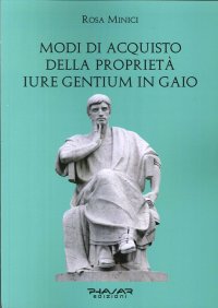 Immagine copertina libro Modi di acquisto della proprietà «iure gentium» in Gaio