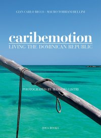 Immagine copertina libro Caribemotion. Living the Dominican Republic. Ediz. illustrata