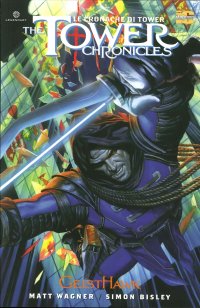 Immagine copertina libro The Tower chronicles-Le cronache di Tower. Vol. 2: Geisthawk