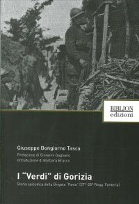 Immagine copertina libro I «verdi» di Gorizia. Storia episodica della Brigata «Pavia» (27°-28° Regg. Fanteria)