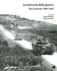Immagine copertina libro La memoria della guerra. San Costanzo 1940-1945