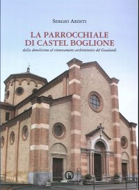 Immagine copertina libro La parrocchiale di Castel Boglione. Dalla demolizione al rinnovamento architettonico del Gualandi