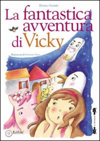 Immagine copertina libro La fantastica avventura di Vicky