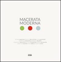 Immagine copertina libro Macerata moderna. Fotografie d'architettura dal ventennio ad oggi. Ediz. illustrata