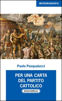 Immagine copertina libro Per una carta del partito cattolico