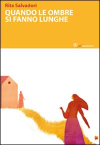 Immagine copertina libro Quando le ombre si fanno lunghe