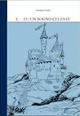 Immagine copertina libro E... fu un sogno celeste