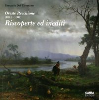 Immagine copertina libro Oreste Recchione (1841-1904). Riscoperte e inediti. Ediz. illustrata