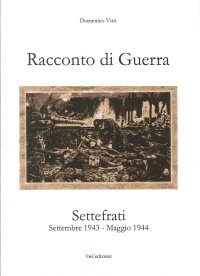 Immagine copertina libro Racconto di guerra. Settefrati. Settembre 1943-maggio 1944