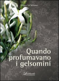 Immagine copertina libro Quando profumavano i gelsomini