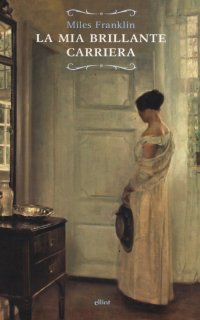 Immagine copertina libro La mia brillante carriera