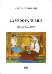 Immagine copertina libro La vedova nubile. Fiuda Bagaida