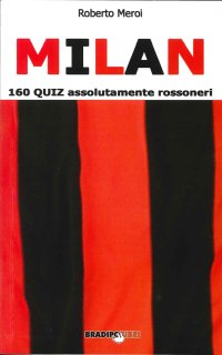 Immagine copertina libro Milan. 160 quiz assolutamente rossoneri