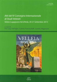Immagine copertina libro Atti del IV Convegno internazionale di studi veleiati (Veleia-Lugagnano val d'Arda, 20-21 settembre 2013)