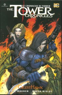 Immagine copertina libro The Tower chronicles-Le cronache di Tower. Vol. 4: Geisthawk