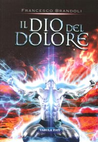 Immagine copertina libro Il Dio del dolore