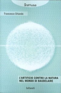 Immagine copertina libro L'artificio contro la natura nel mondo di Baudelaire