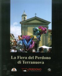 Immagine copertina libro 400° Fiera del Perdono di Terranuova Bracciolini. Ediz. illustrata