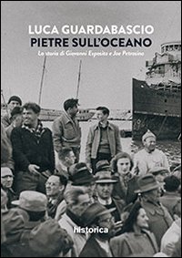 Immagine copertina libro Pietre sull'oceano. La storia di Giovanni Esposito e Joe Petrosino
