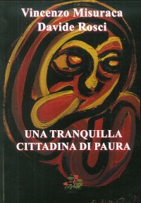 Immagine copertina libro Una tranquilla cittadina di paura