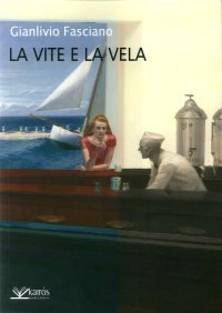 Immagine copertina libro La vite e la vela