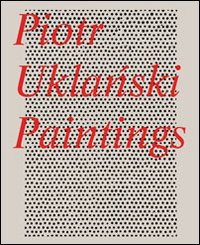 Immagine copertina libro Piotr UklaDski. Paintings. Ediz. illustrata