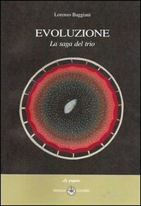 Immagine copertina libro Evoluzione. La saga del trio