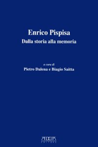 Immagine copertina libro Enrico Pisapia. Dalla storia alla memoria