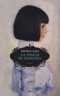 Immagine copertina libro La figlia di Debussy