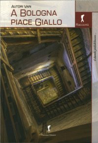 Immagine copertina libro A Bologna piace giallo